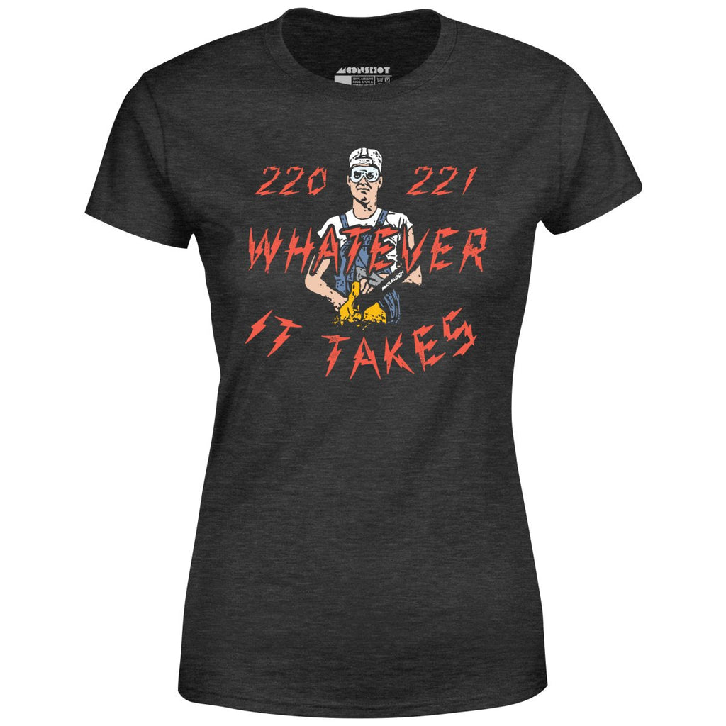 220 221 Whatever it Takes - Women's