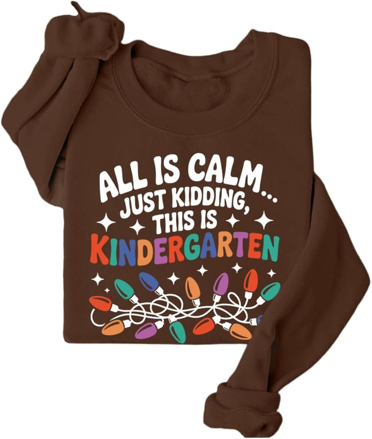 Christmas Sweatshirts Women Funny Sweater Graphic All is Calm Just Kidding This is Kindergarten Pullover Tops Teacher
