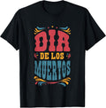 Dia de Los Muertos - Traditional Mexican Day of Dead Holiday T-Shirt