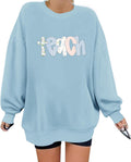 Teacher Sweatshirt for Women Oversized Teach Graphic Shirt Teachers Gift Cute Floral Long Sleeve Pullover Tops