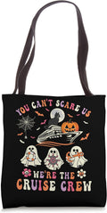 You Can't Scare Us We're The Cruise Crew Squad Halloween Tote Bag