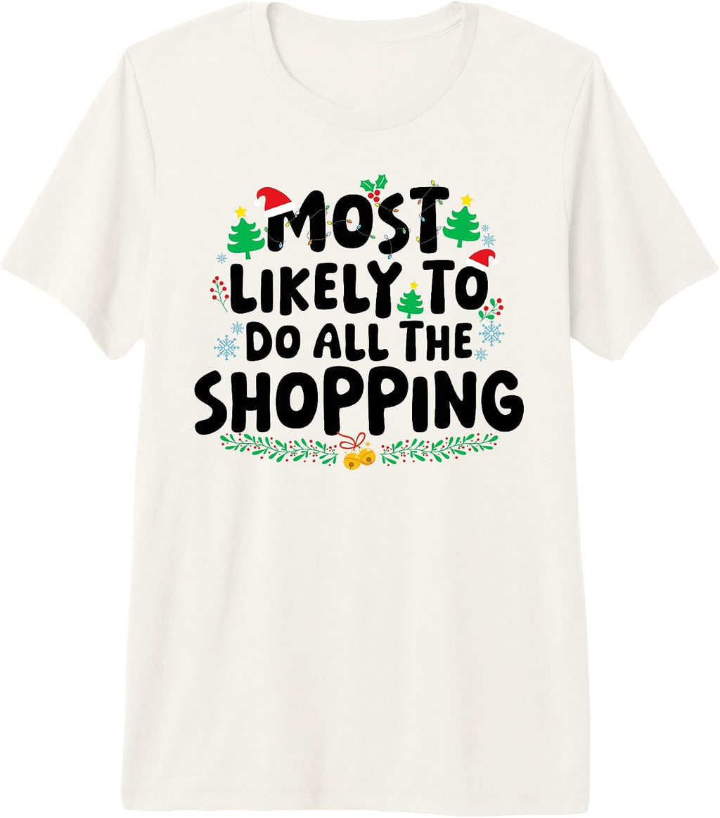 Most Likely to Do All The Shopping Family Matching Christmas Premium Tri-Blend T-Shirt