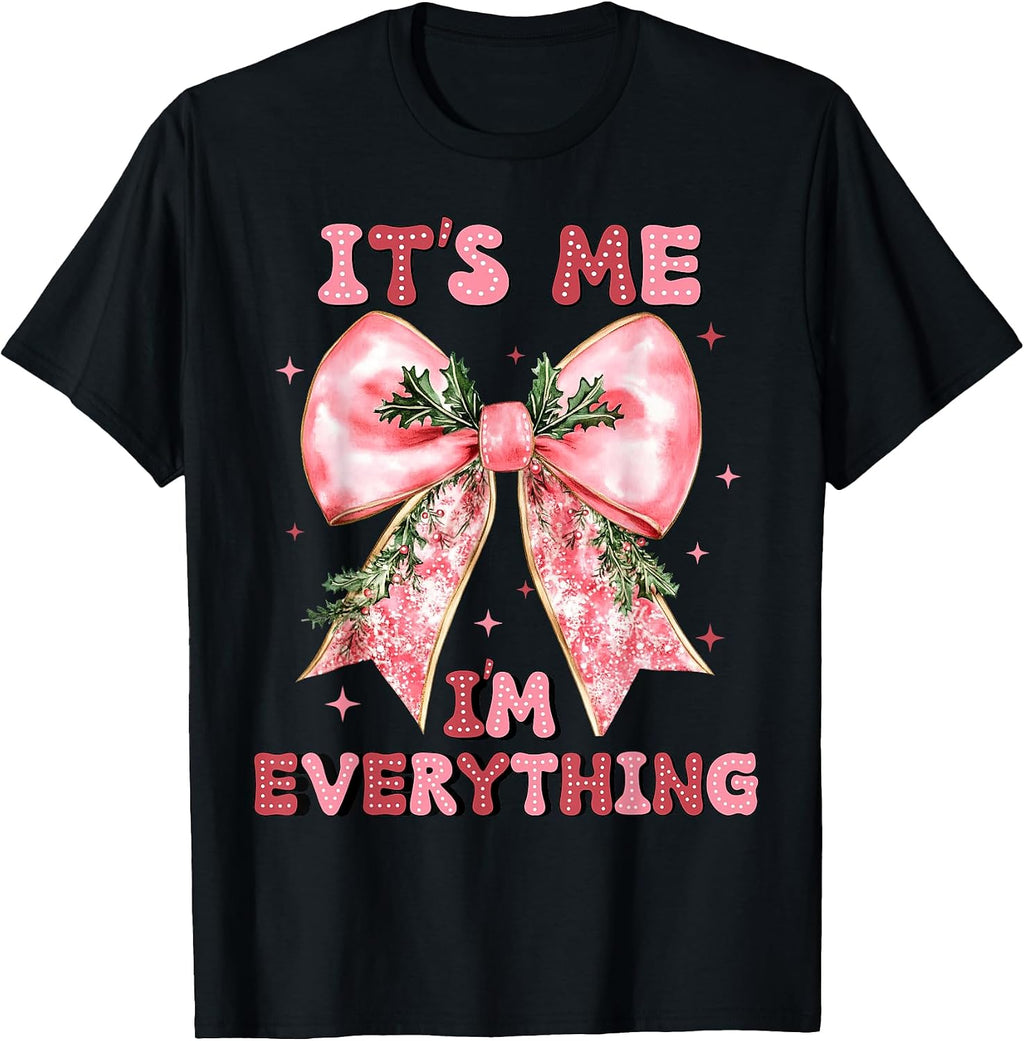 Christmas coquette bow It’s Me Im Everything Women T-Shirt
