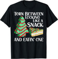 Funny Christmas Tree Cake Torn Between Looking Like a Snack T-Shirt