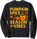 Pumpkin Spice Season Vibes Sweatshirt
