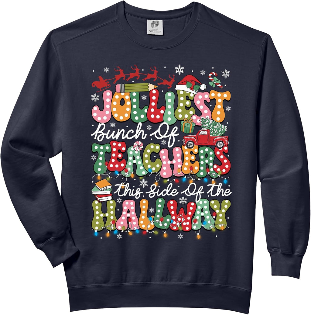 Jolliest Bunch Of Teachers This Side Of The Hallway Xmas Comfort Colors Adult Sweatshirt