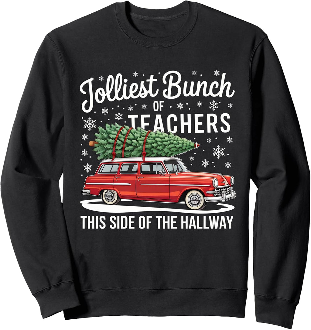 Jolliest Bunch Of Teachers This Side Of The Hallway Xmas Sweatshirt