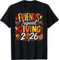 Friendsgiving Friends Giving Squad 2026 Turkey Leaves T-Shirt