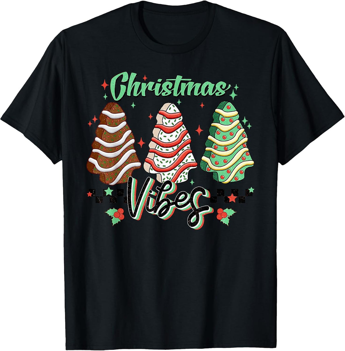 Christmas Tree Cake Funny Xmas Vibes Christmas Party Tee T-Shirt