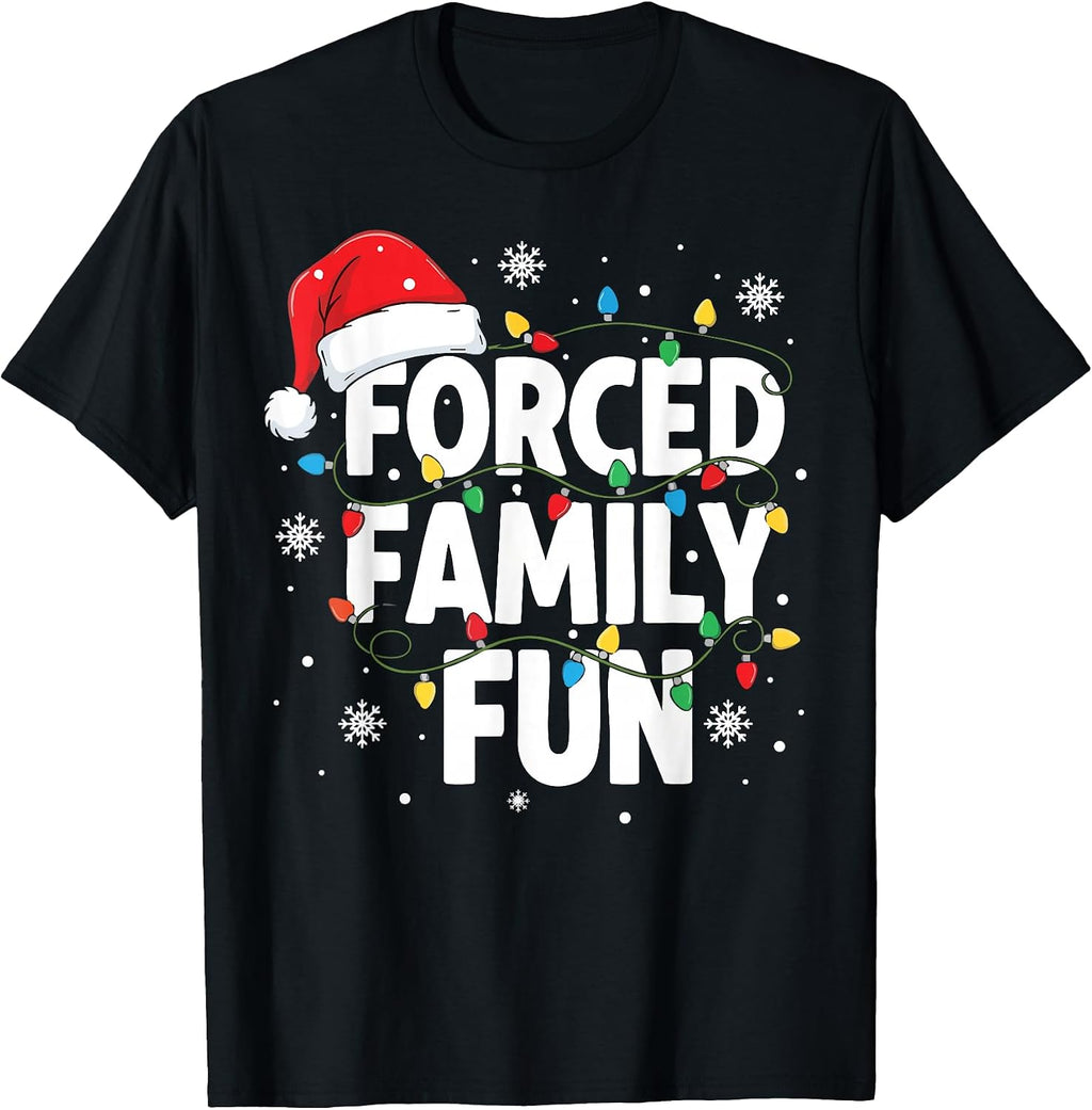 Forced Family Fun Shirt Men Women Kids Christmas Pajamas T-Shirt