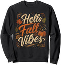 Hello Fall Vibes Autumn Pumpkin Season Harvest Leaves Sweatshirt