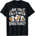 are You Fall-o-ween Directions Halloween Ghost Teacher T-Shirt