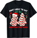 Most Likely to Eat All The Christmas Tree Cakes Debbie T-Shirt