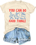 You Can Do Hard Things Teacher Shirts Womens You Got This Shirt