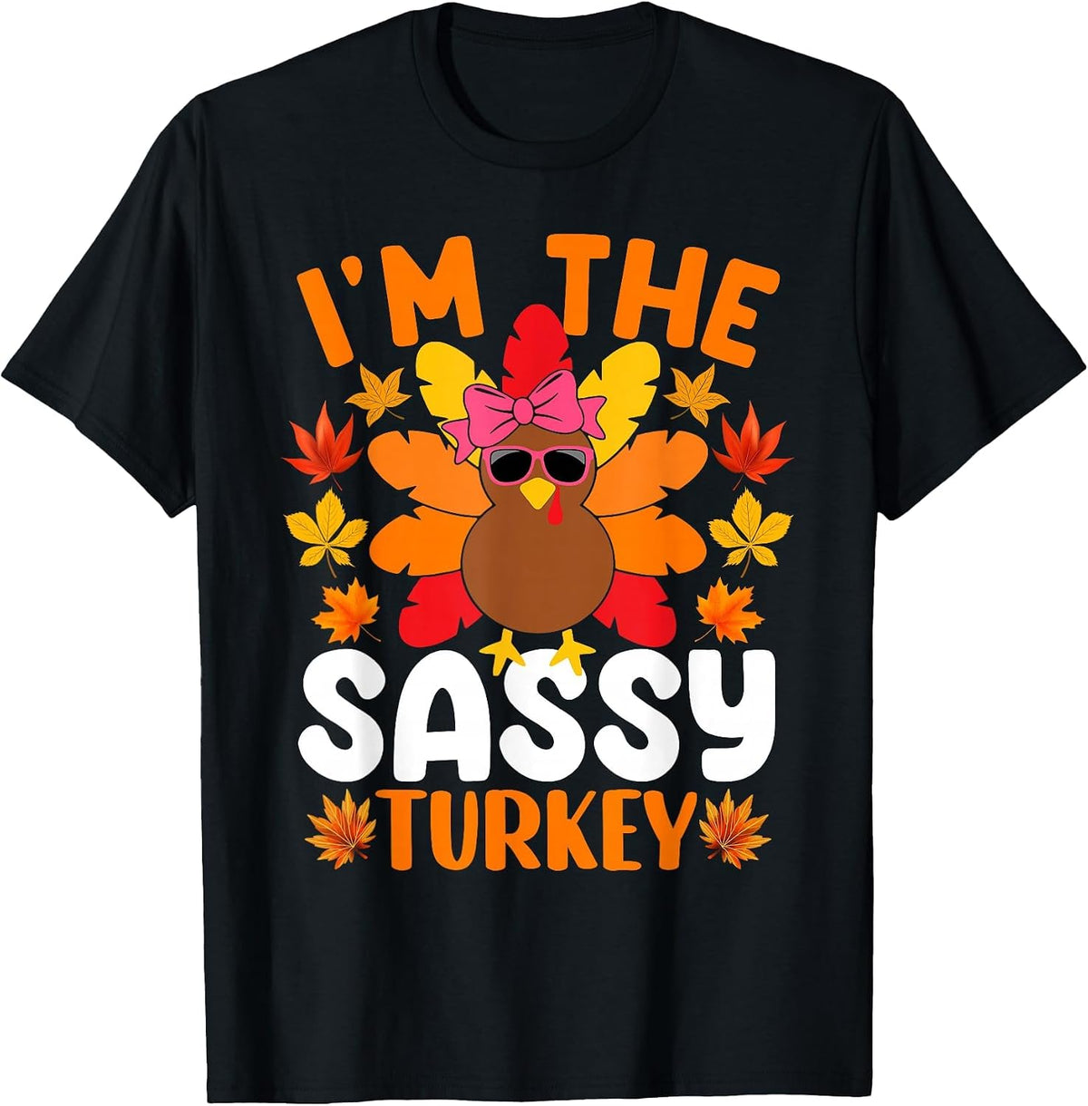 I'm The Sassy Turkey Shirts