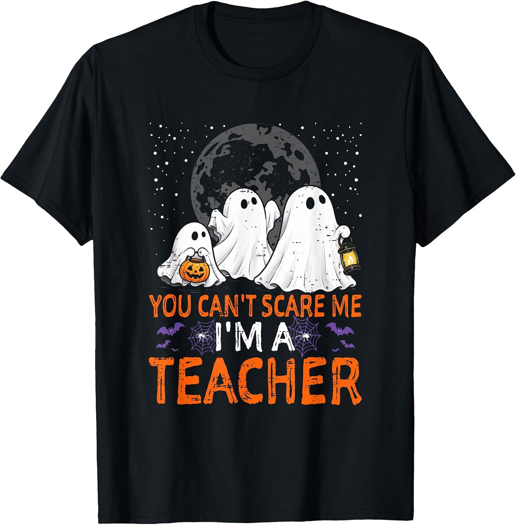 Funny You Cant Scare Me Im A Teacher Halloween