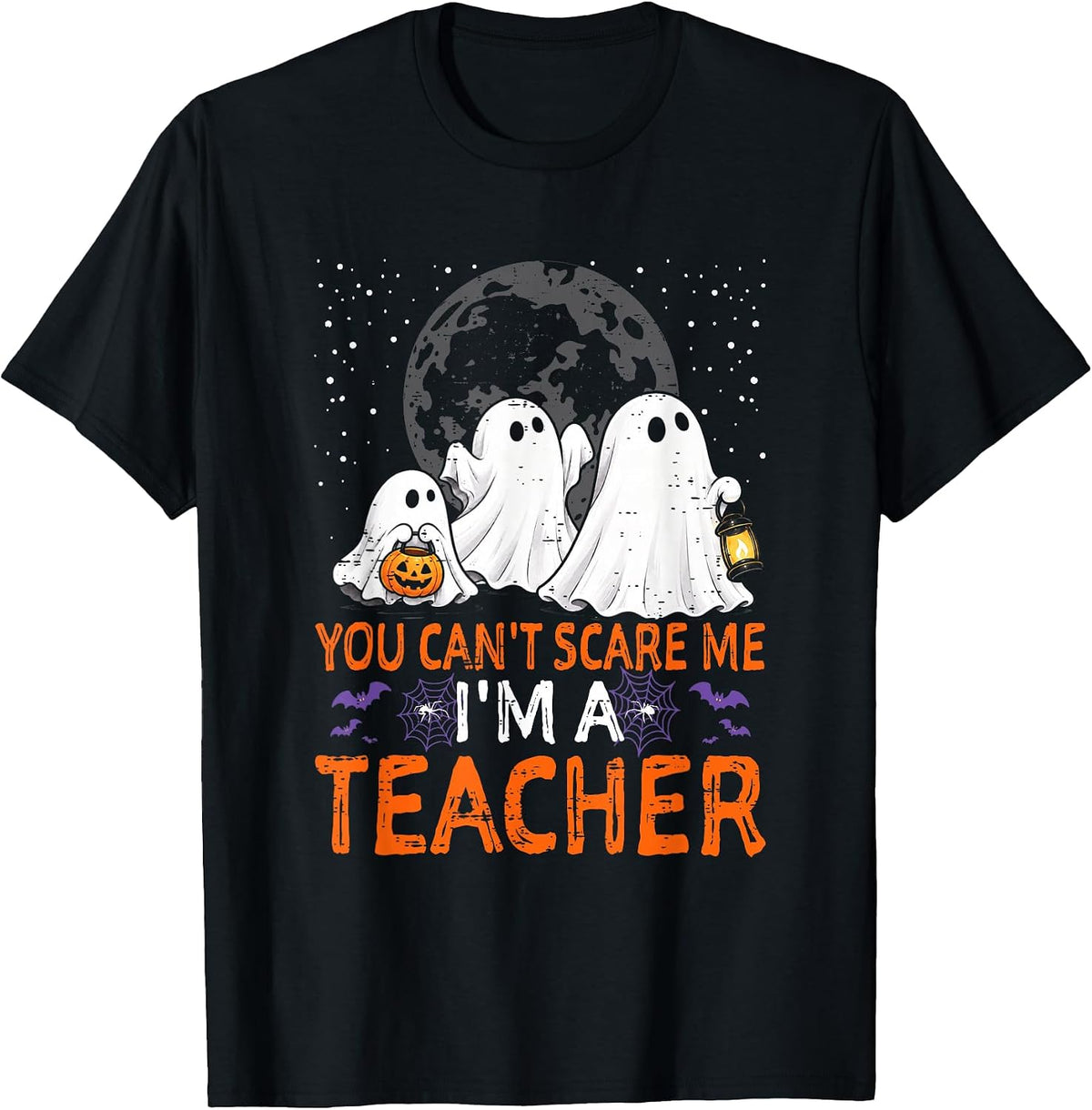Funny You Cant Scare Me Im A Teacher Halloween