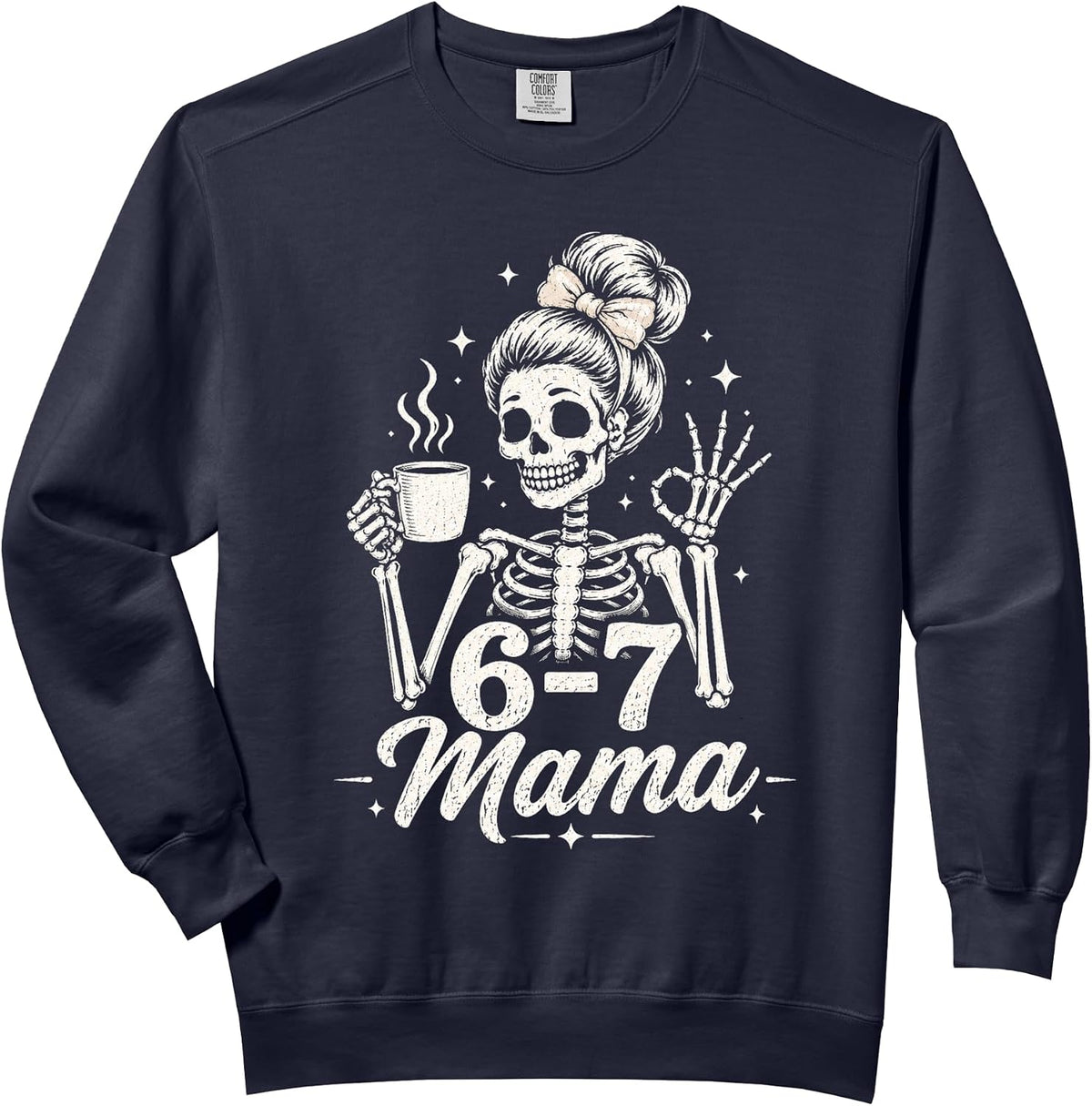 Mama Halloween Shirts Skeleton Coffee 6 7 Mama Comfort Colors Adult Sweatshirt
