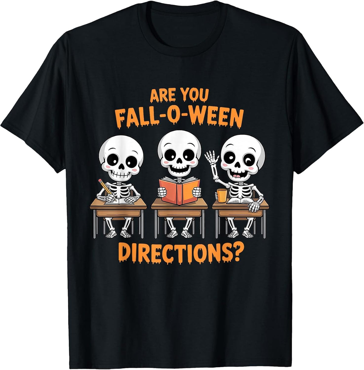 Halloween Skeleton Teacher are You Fall O Ween Directions T-Shirt