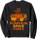 Pumpkin Spice Vibes - Pumpkin Spice Latte Fall Season Sweatshirt
