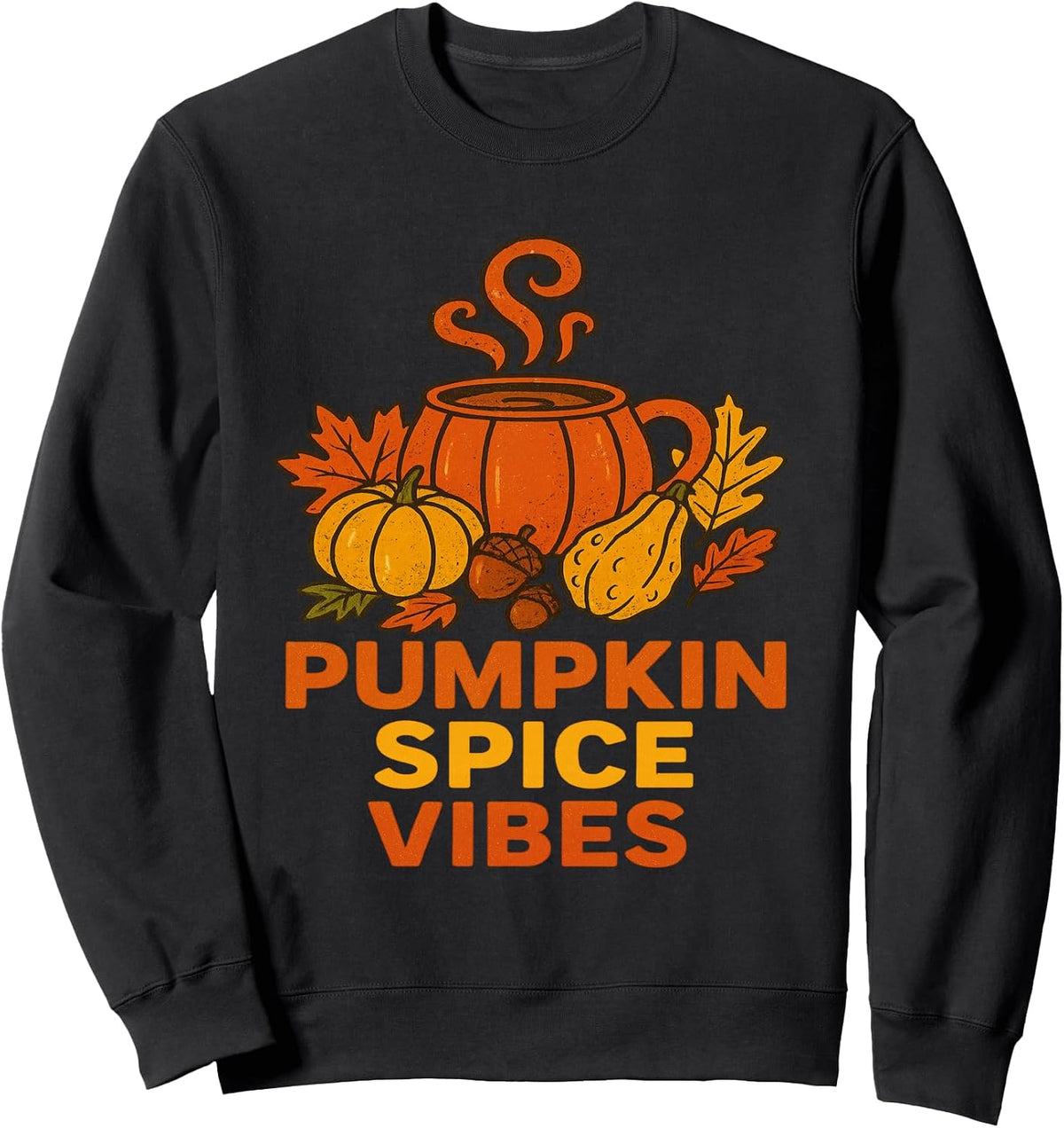Pumpkin Spice Vibes - Pumpkin Spice Latte Fall Season Sweatshirt