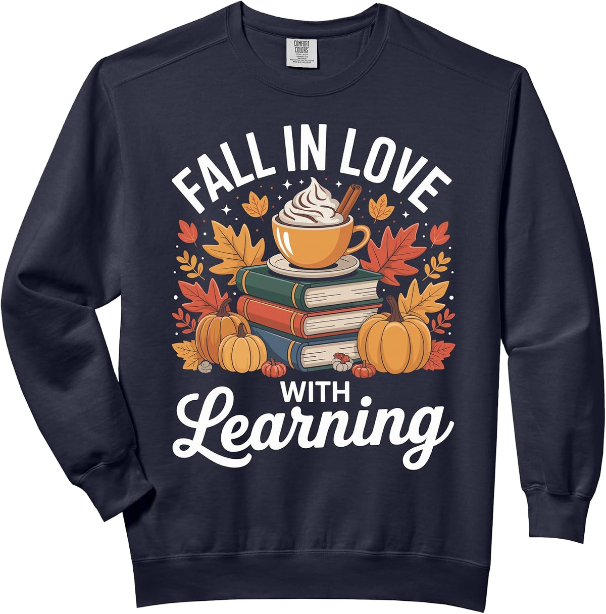 Fall In Love With Learning Funny Autumn Teacher Comfort Colors Adult Sweatshirt