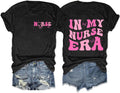 in My Nurse Era Shirt Nurse Life Tee Nursing Student School Gifts Nurse Day T-Shirt Casual Short Sleeve Tops