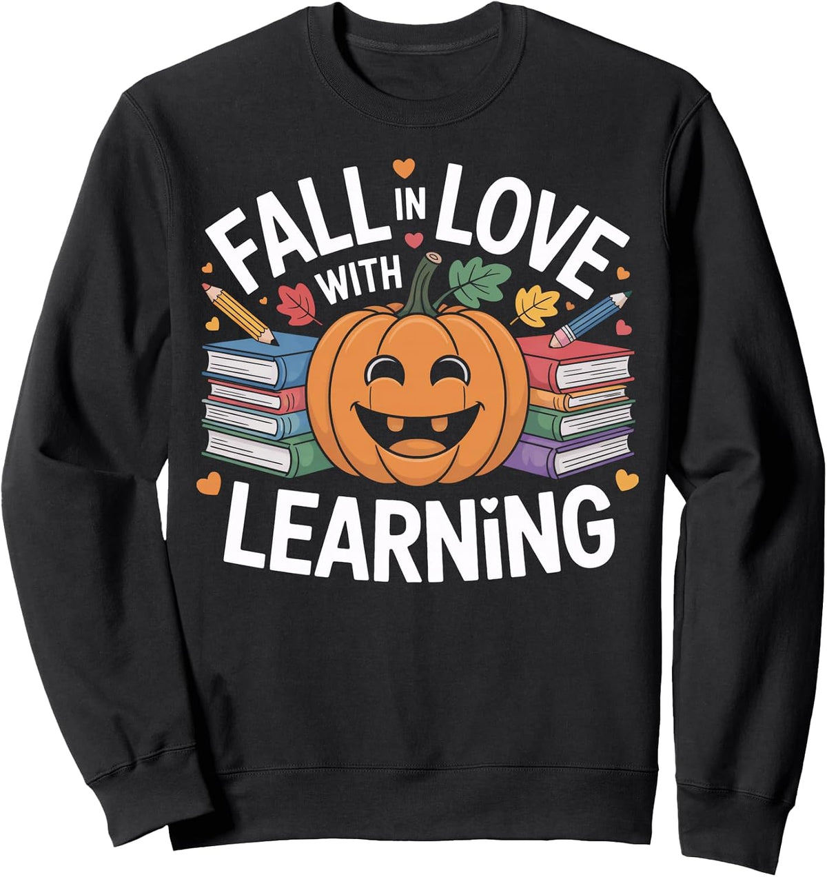 Fall In Love With Learning Pumpkin Autumn Teacher Sweatshirt