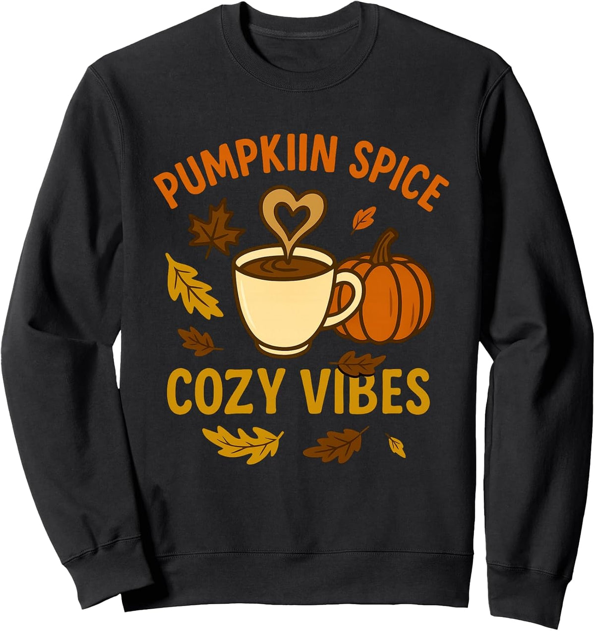 Pumpkin Spice & Cozy Vibes Fall Coffee Autumn Sweatshirt