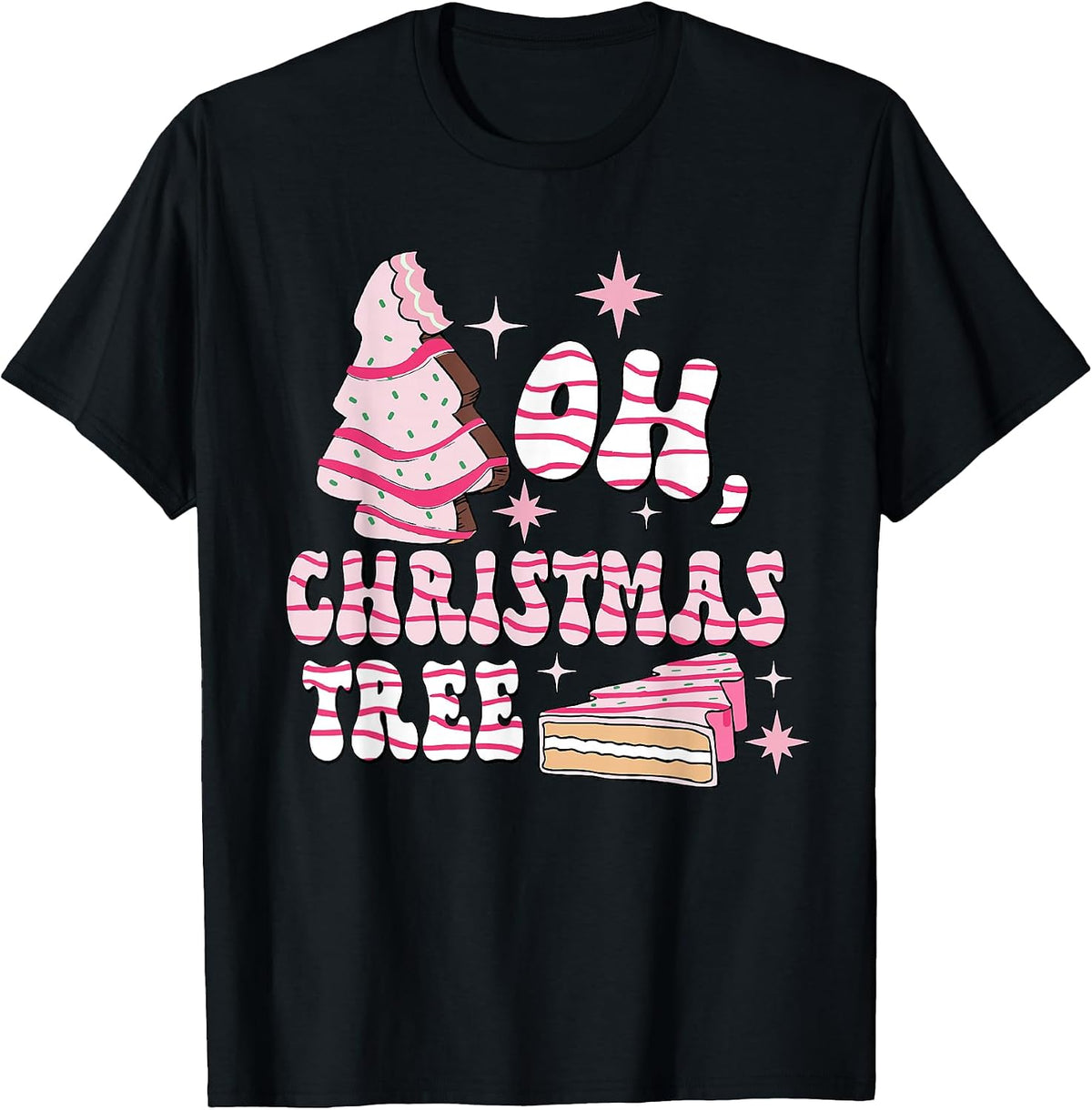 Oh Christmas Tree Cake Funny Christmas Snack Cake Women Girl T-Shirt