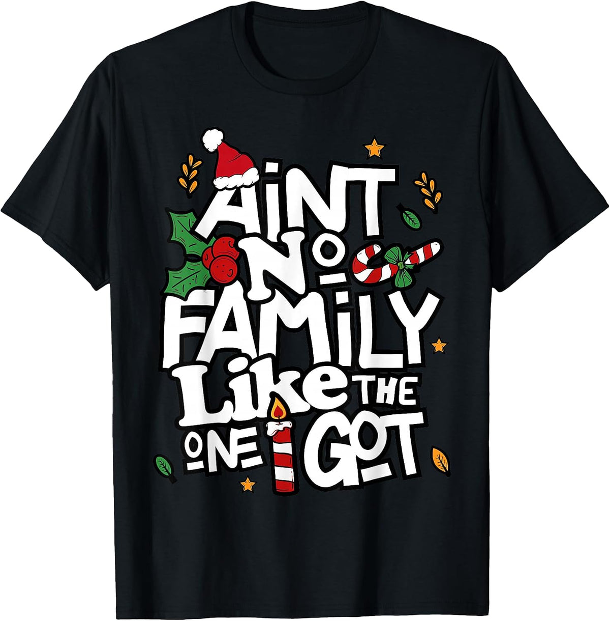 Ain't No Family Like The One I Got Christmas Gift