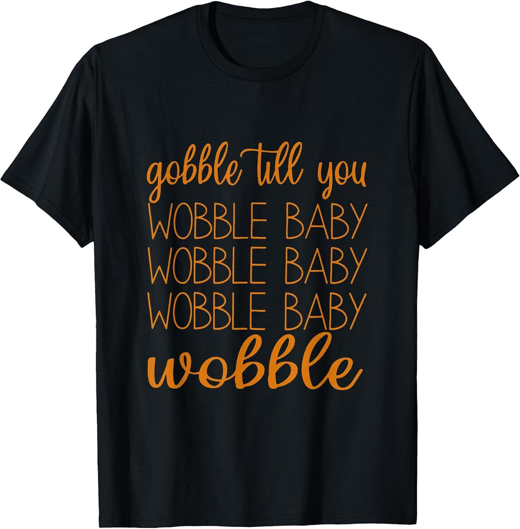 Funny Wobble Baby Gifts Shirt