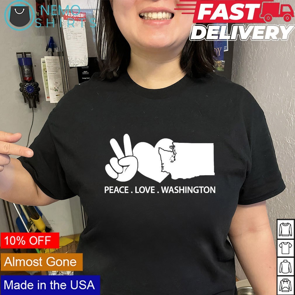 Peace love Washington shirt