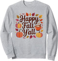 Happy Fall Y’all Autumn Pumpkin Spice Leaves Cute Fall Vibes Sweatshirt