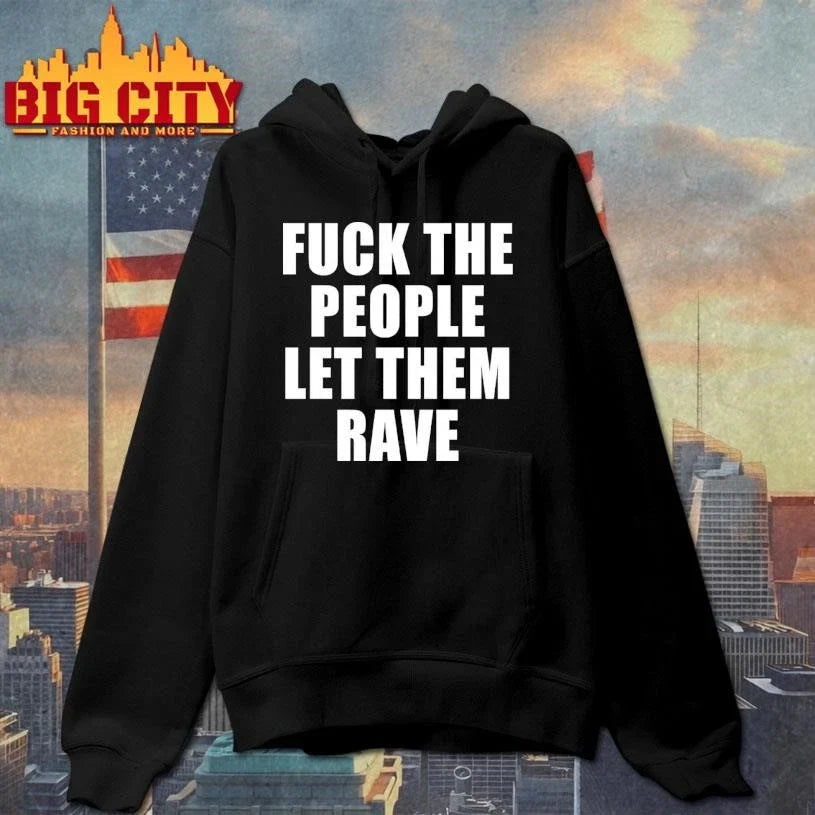 Alison Wonderland Fuck The People Let Them Rave Shirt Unisex