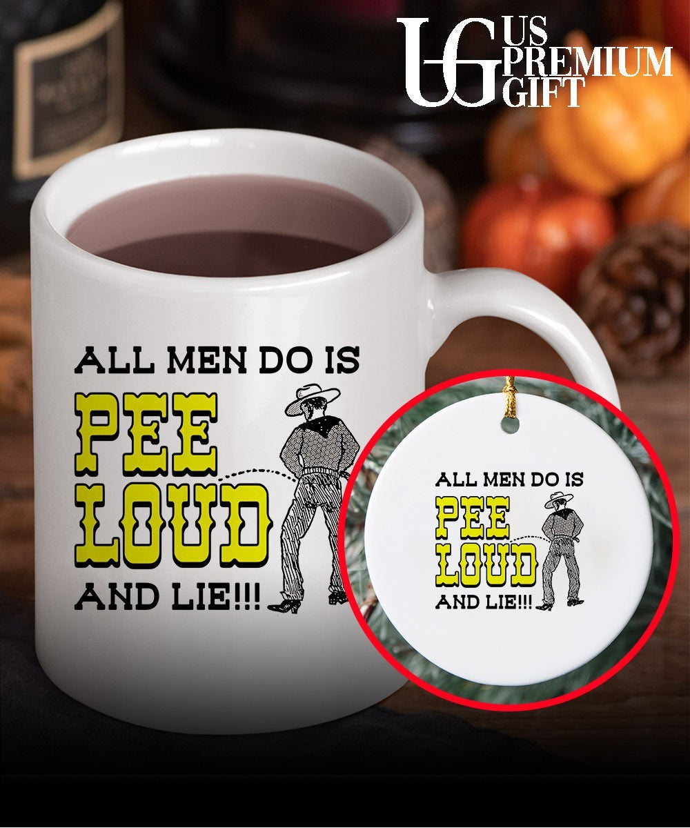 All men do is pee loud and lie shirt Unisex