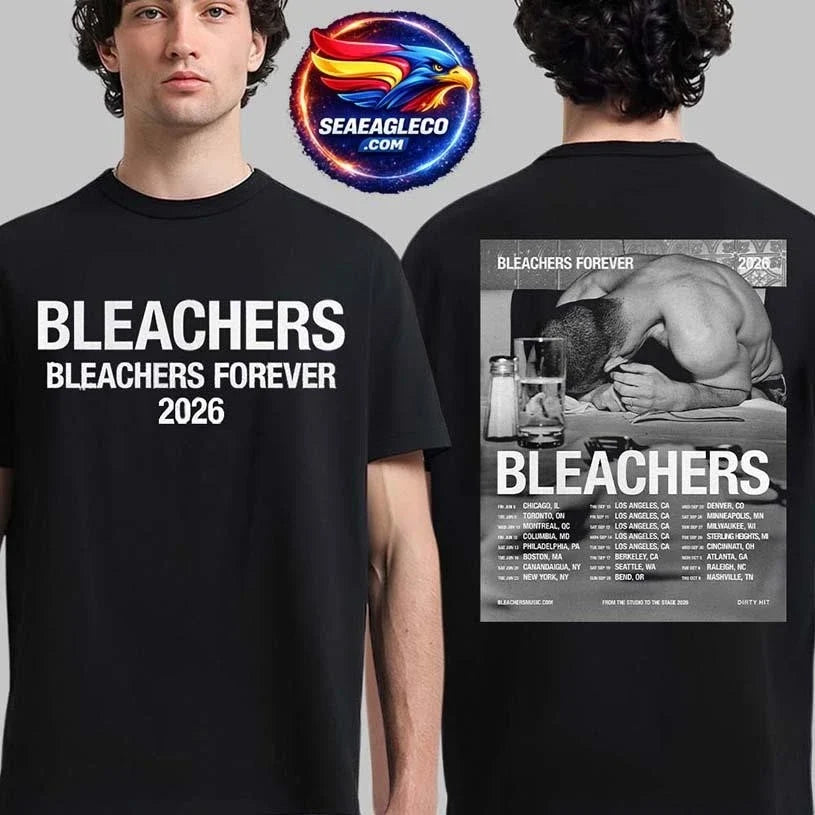 Bleachers North America 2026 Tour Bleachers Forever Schedule Dates Two Sided Shirt Unisex