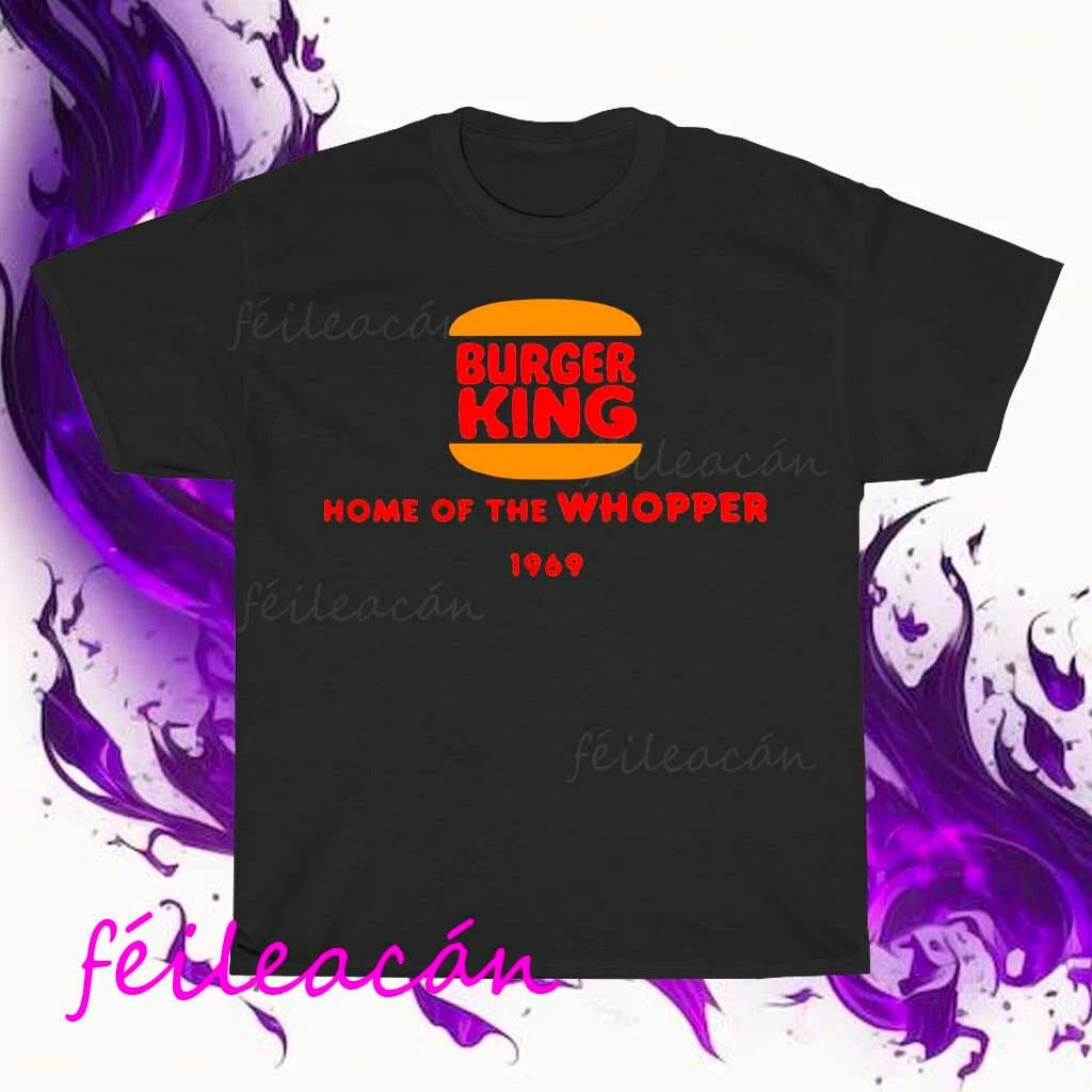 Brand New Burger King Home Of The Whopper 1969 Logo Funny Size S to 5XL Unisex