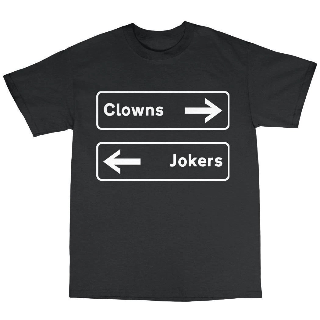 CLOWNS TO THE LEFT OF ME - FUNNY RESERVOIR DOGS SLOGAN Mens Womens Unisex