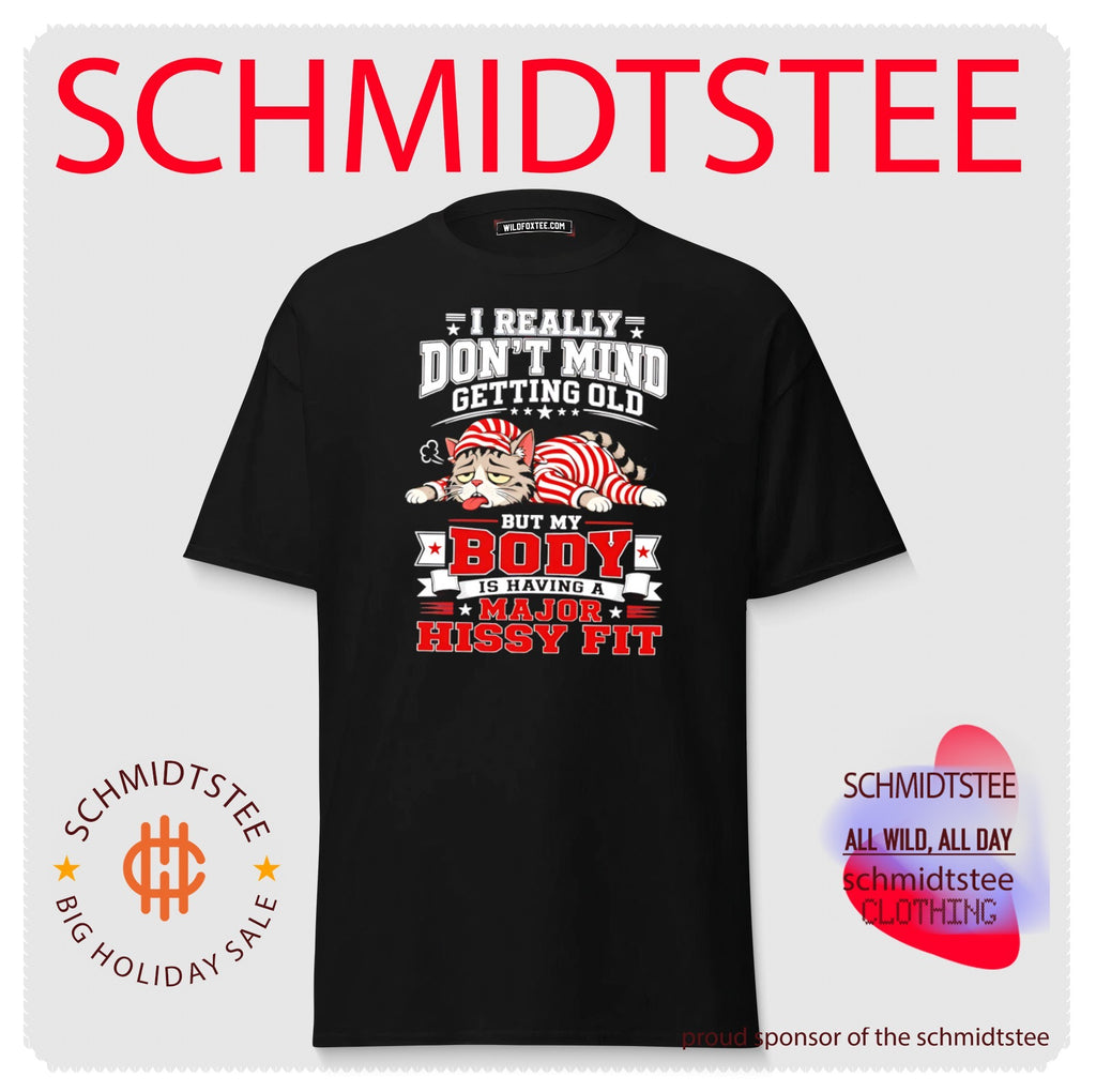 Cat I really don’t mind getting old but my body is having a major hissy fit shirt