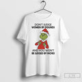 Classic Grinch Dont Judge Women By Pounds And You Wont Be Judged By Inches