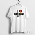 Classic I Love Submissive Men Funny Graphic