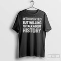 Classic Introverted But Willing To Talk About History