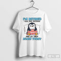 Classic Penguin Im Retired I Was Tired Yesterday And Im Tired Again Today T Shirts