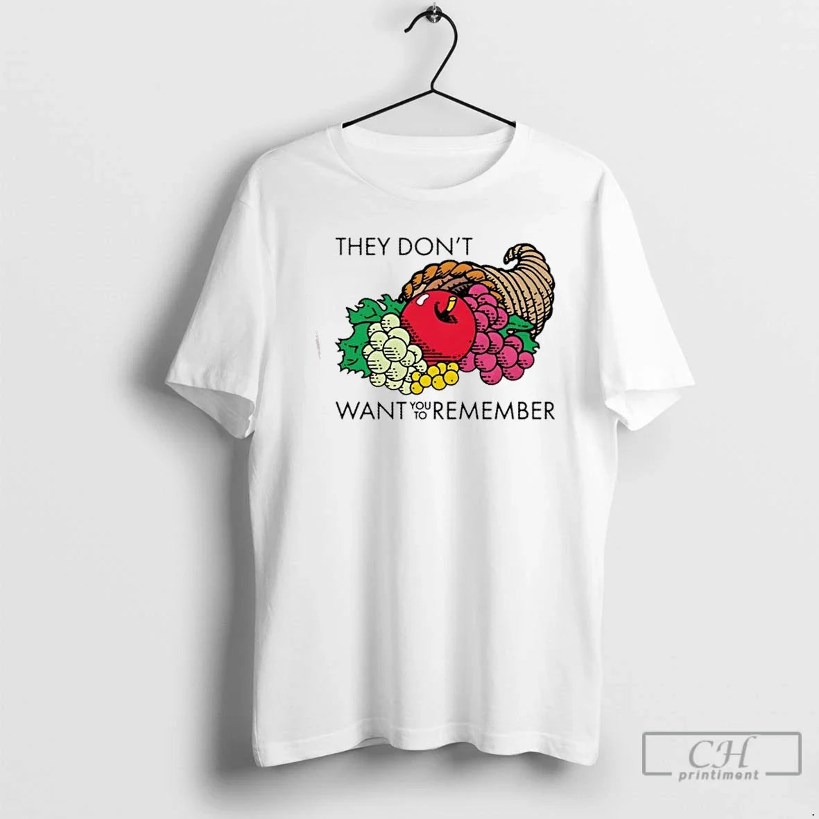 Classic They Dont Want You To Remember Fruits T Shirts