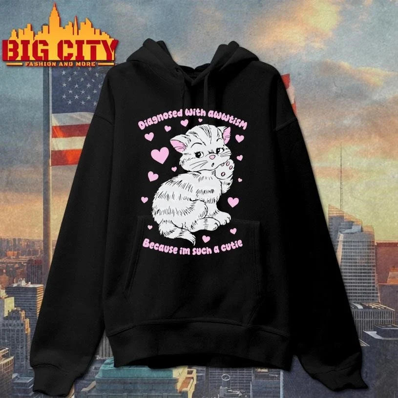 Diagnosed With Awwtism Because Im Such A Cutie Shirt Unisex