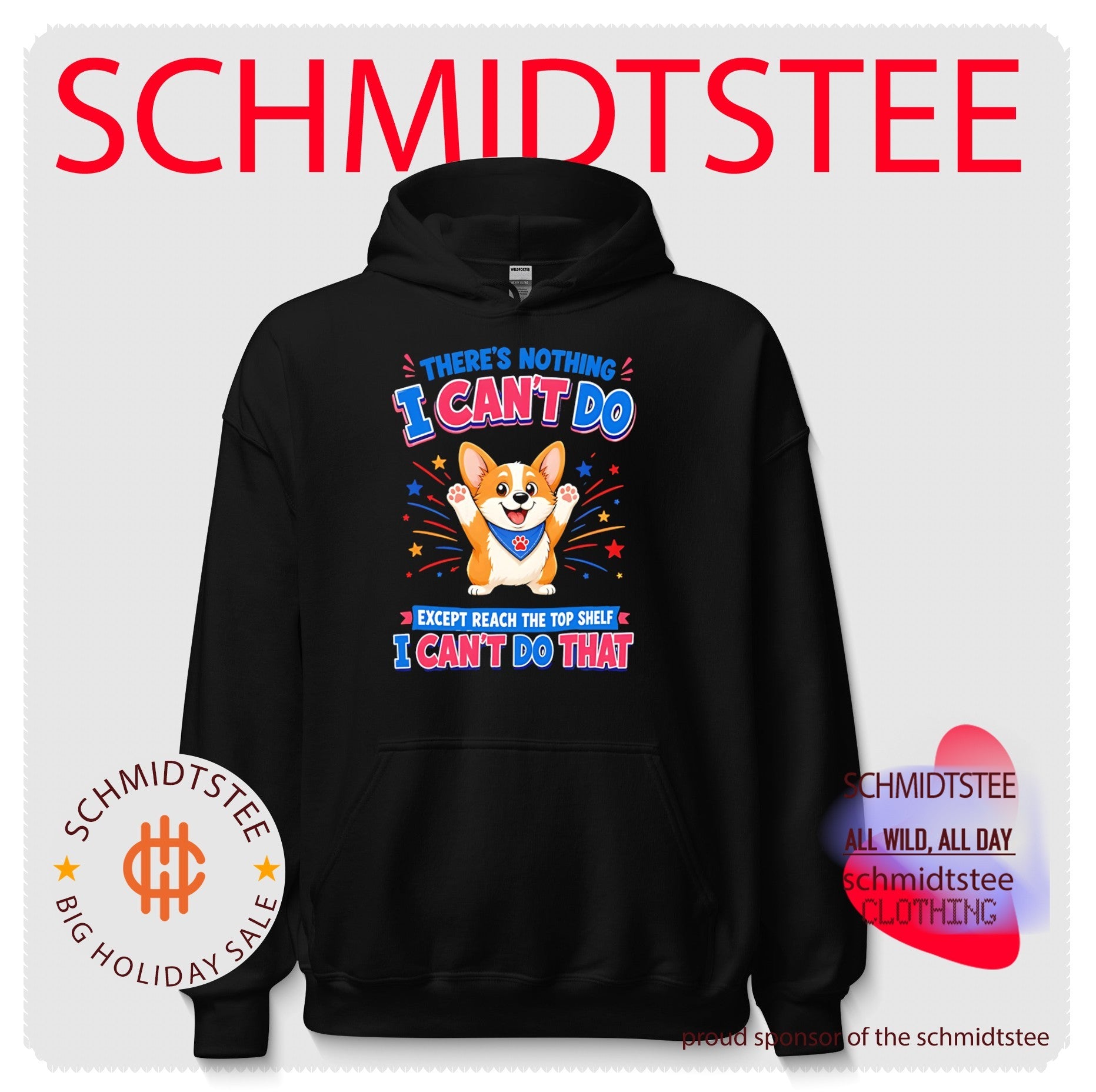 Dog there’s nothing I can’t do except reach the top shelf I can’t do that shirt