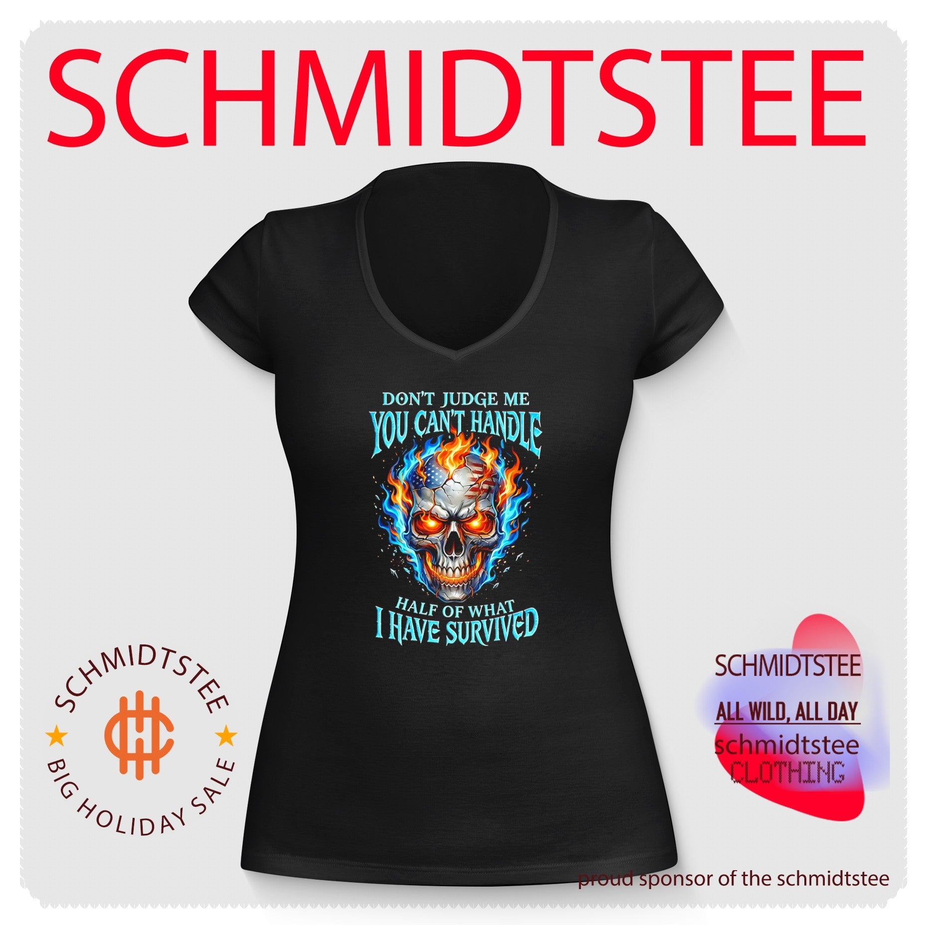 Don’t Judge Me You Can’t Handle Half of What I Have Survived shirt