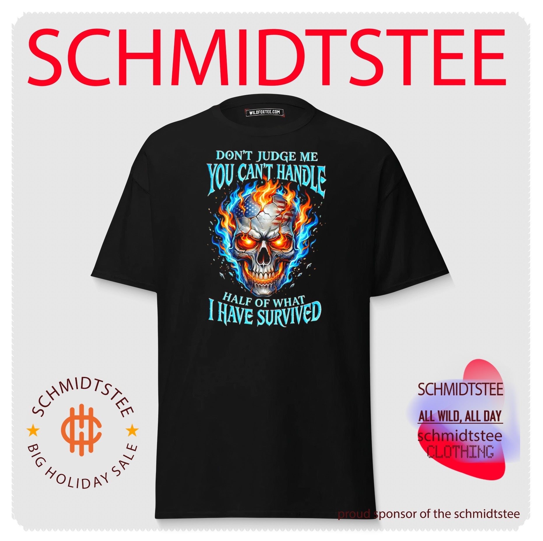 Don’t Judge Me You Can’t Handle Half of What I Have Survived shirt