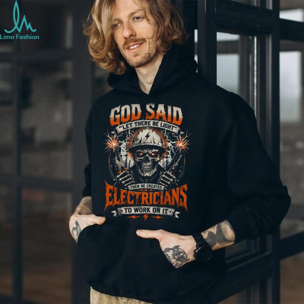 Electrician Skull God Said Let There Be Light Heavy Duty Shirt